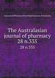 The Australasian journal of pharmacy. 28 n.335, Associated Pharmaceutical Organizations of Australia 