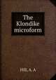 The Klondike microform, Hill, A. A 