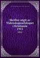 Skrifter utgit av Videnskapsselskapet i Kristiania. 1915, Christiania videnskabs-selskab. I--Math.-naturv. klasse 