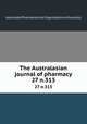 The Australasian journal of pharmacy. 27 n.313, Associated Pharmaceutical Organizations of Australia 