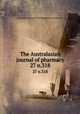 The Australasian journal of pharmacy. 27 n.318, Associated Pharmaceutical Organizations of Australia 