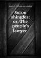 Solon shingles; or, The people