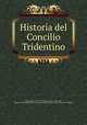 Historia del Concilio Tridentino, Sarpi, Paolo, 1552-1623,Adams, John, 1735-1826, former owner. MB (BRL),John Adams Library (Boston Public Library) MB (BRL) 