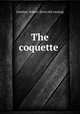 The coquette, Josselyn, Robert. [from old catalog] 
