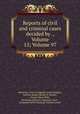 Reports of civil and criminal cases decided by ., Volume 15; Volume 97, Kentucky. Court of Appeals, James Hughes, Achilles Sneed, Martin D. Hardin, George Minos Bibb, Kentucky (District). Supreme Court, Alexander Keith Marshall, William Littell 