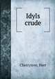 Idyls crude, Cherrytree, Herr 
