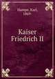 Kaiser Friedrich II, Hampe, Karl, 1869- 