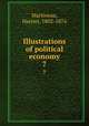 Illustrations of political economy. 7, Martineau, Harriet, 1802-1876 