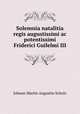 Solemnia natalitia regis augustissimi ac potentissimi Friderici Guilelmi III, Johann Martin Augustin Scholz 
