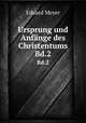 Ursprung und Anfnge des Christentums. Bd.2, Eduard Meyer 