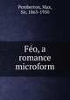 Fo, a romance microform, Pemberton, Max, Sir, 1863-1950 