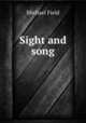 Sight and song, Michael Field 