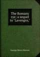 The Romany rye; a sequel to "Lavengro,", George Henry Borrow 