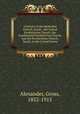 A history of the Methodist Church, South : the United Presbyterian Church, the Cumberland Presbyterian Church, and the Presbyterian Church, South, in the United States, Alexander, Gross, 1852-1915 