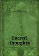 Sacred thoughts, Emery, Alice E. [from old catalog] 