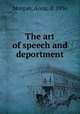 The art of speech and deportment, Morgan, Anna, d. 1936 