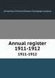 Annual register. 1911-1912, University of Illinois (Urbana-Champaign campus) 