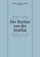 Der Mythus von der Sintflut, Gerland, Georg Karl Cornelius, 1833-1919 