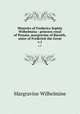 Memoirs of Frederica Sophia Wilhelmina : princess royal of Prussia, margravine of Bareith, sister of Frederick the Great. v.1, Margravine Wilhelmine 
