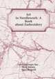 Art in Needlework: A Book about Embroidery, Lewis Foreman Day , Mary Buckle, Mary Hogarth 