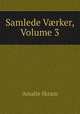 Samlede V?rker, Volume 3, Amalie Skram 