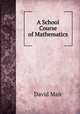 A School Course of Mathematics, David Mair 