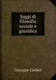 Saggi di filosofia sociale e giuridica, Giuseppe Cimbali 