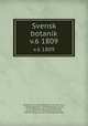 Svensk botanik. v.6 1809, Johan Wilhelm Palmstruch 