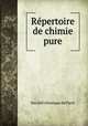 Re?pertoire de chimie pure, Socie?te? chimique de Paris 