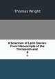 A Selection of Latin Stories: From Manuscripts of the Thirteenth and .. 8, Thomas Wright 