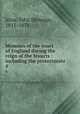Memoirs of the court of England during the reign of the Stuarts : including the protectorate. 4, Jesse, John Heneage, 1815-1874 
