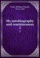 My autobiography and reminiscences. 2, William Powell Frith 