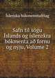Safn til sogu Islands og islenzkra bokmenta a? fornu og nyju, Volume 2, Islenska bokmenntafelag 