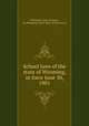 School laws of the state of Wyoming, in force June 30, 1901, Wyoming. Laws, statutes, etc,Wyoming. State Dept. of Education 