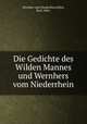 Die Gedichte des Wilden Mannes und Wernhers vom Niederrhein, Wernher vom Niederrhein 