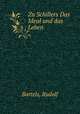 Zu Schillers Das Ideal und das Leben, Bartels, Rudolf 