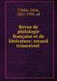 Revue de philologie francaise et de litterature; recueil trimestriel, Leon Cledat 