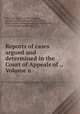 Reports of cases argued and determined in the Court of Appeals of ., Volume 6, New York (State). Court of Appeals, George Franklin Comstock, Joel Tiffany, Henry Rogers Selden, Erasmus Peshine Smith, Francis Kernan, Samuel Hand 