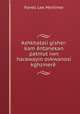 Ashkhatali gisher: kam entanekan patmut?iwn harawayin ovkwanosi kghzinere ., Favell Lee Mortimer 