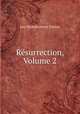 Resurrection, Volume 2, Лев Николаевич Толстой 
