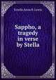 Sappho, a tragedy in verse by Stella, Estelle Anna B. Lewis 