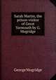 Sarah Martin, the prison-visitor of Great Yarmouth by G. Mogridge., George Mogridge 
