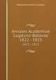 Annales Academiae Lugduno-Batavae. 1822 - 1823, Rijksuniversiteit te Leiden 