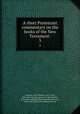 A short Protestant commentary on the books of the New Testament:. 3, Schmidt, Paul Wilhelm, 1845-1921, [from old catalog] ed,Jones, Francis Henry, [from old catalog] tr,Holtzendorff, Franz von, 1829-1889, [from old catalog] joint ed 