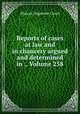 Reports of cases at law and in chancery argued and determined in ., Volume 258, Illinois. Supreme Court 