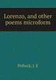 Lorenzo, and other poems microform, Pollock, J. E 