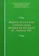 Reports of civil and criminal cases decided by the Court of ., Volume 183, Kentucky. Court of Appeals, James Hughes, Achilles Sneed, Martin D. Hardin, George Minos Bibb, William Littell, Alexander Keith Marshall, Kentucky (District). Supreme Court 