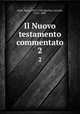Il Nuovo testamento commentato. 2, Sales, Marco, 1877-1936,Martini, Antonio, 1721-1809 