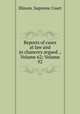 Reports of cases at law and in chancery argued ., Volume 62; Volume 92, Illinois. Supreme Court 