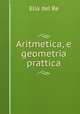 Aritmetica, e geometria prattica, Elia del Re 